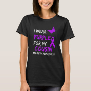 Epilepsy I Wear Purple For My Cousin Ribbon T-Shirt
