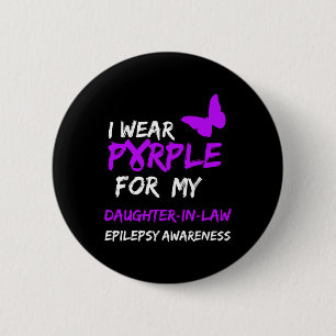 Epilepsy I Wear Purple For My Daughter-in-law Ribb 6 Cm Round Badge