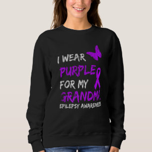 Epilepsy I Wear Purple For My Grandma Ribbon Sweatshirt