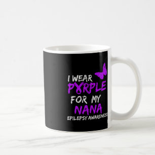 Epilepsy I Wear Purple For My Nana Ribbon 1 Coffee Mug