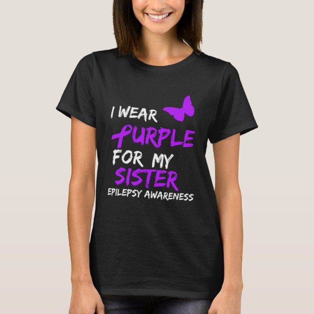 Epilepsy I Wear Purple For My Sister Ribbon Pullov T-Shirt (Front)