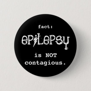 epilepsy is NOT contagious. 6 Cm Round Badge