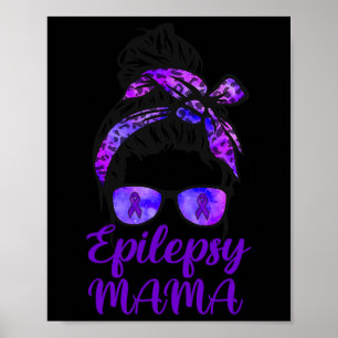 Epilepsy Mama Messy Bun Hair Gles Bandanna Purple  Poster