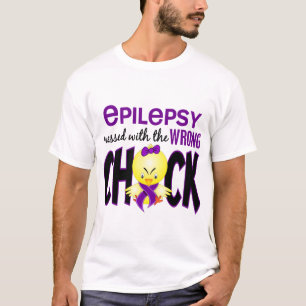 Epilepsy Messed With The Wrong Chick T-Shirt