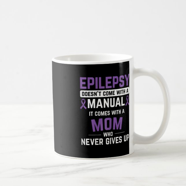 Epilepsy Mum Epilepsy Epilepsy Awareness Epilepsy  Coffee Mug (Right)