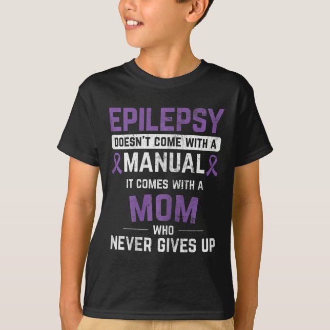 Epilepsy Mum Epilepsy Epilepsy Awareness Epilepsy  T-Shirt (Front)