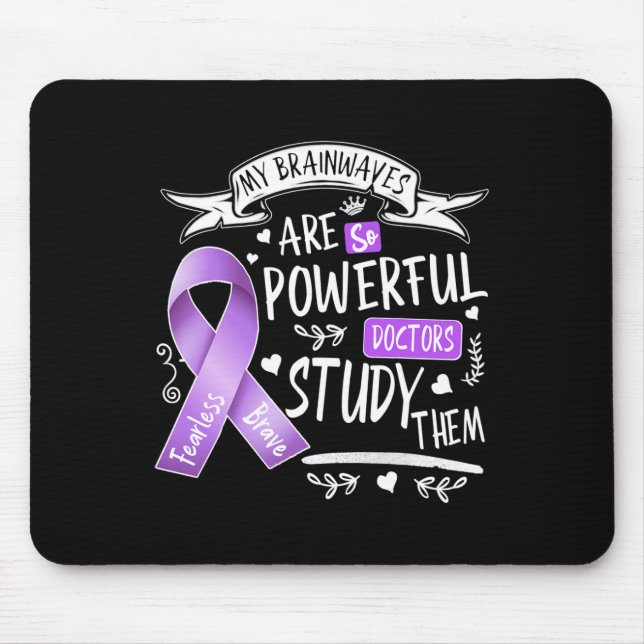 Epilepsy My Brain Waves Are So Powerful Doctors St Mouse Mat (Front)