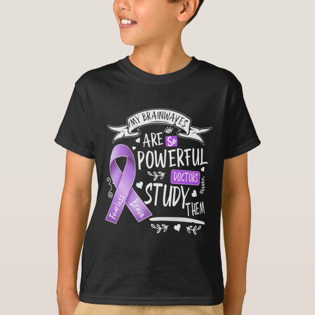 Epilepsy My Brain Waves Are So Powerful Doctors St T-Shirt (Front)