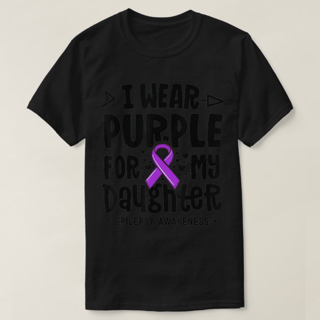 Epilepsy Ribbon I Wear Purple For My Daughter Awar T-Shirt (Design Front)