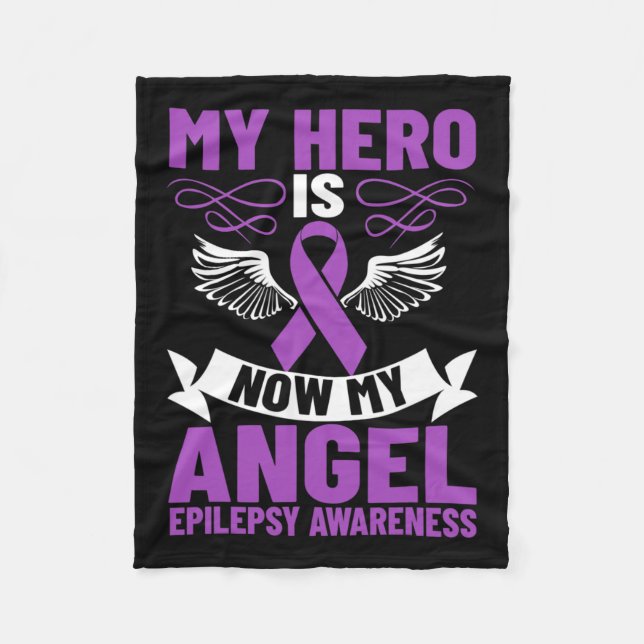 Epilepsy Ribbon My Hero Is Now My Angel Epilepsy A Fleece Blanket (Front)