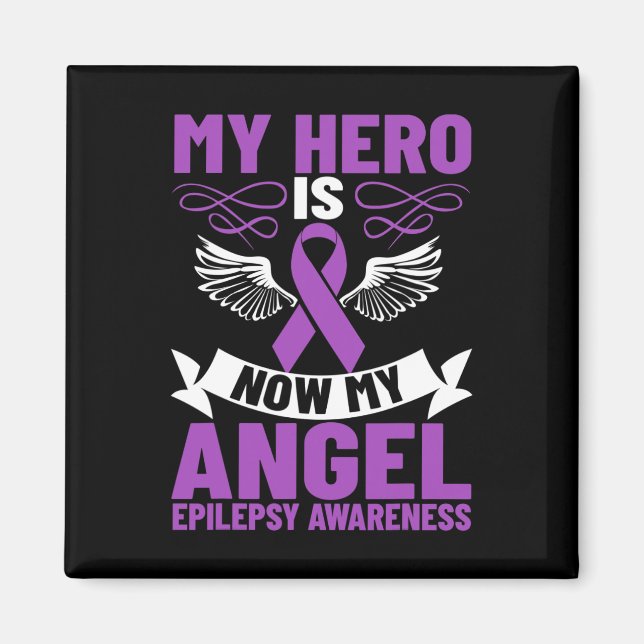 Epilepsy Ribbon My Hero is Now My Angel Epilepsy A Magnet (Front)