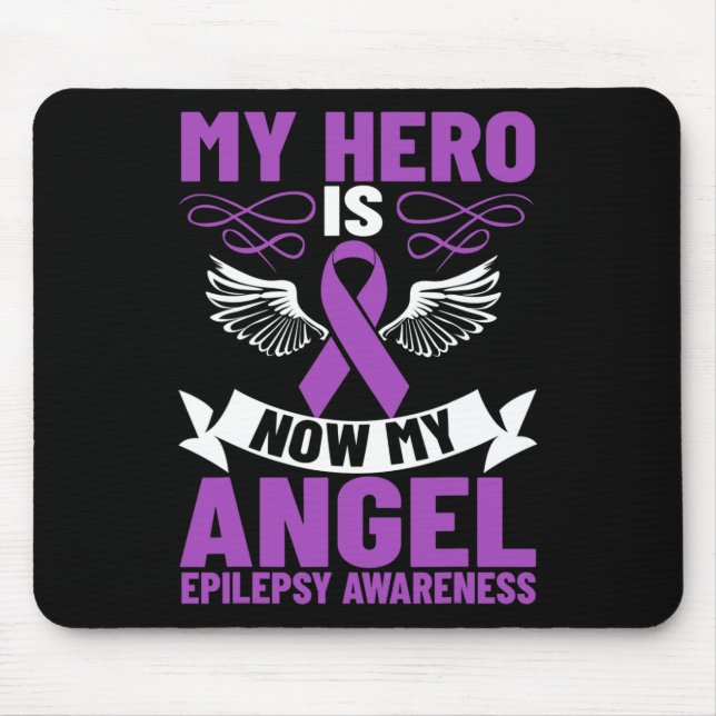 Epilepsy Ribbon My Hero Is Now My Angel Epilepsy A Mouse Mat (Front)