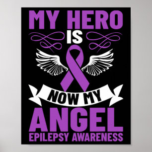 Epilepsy Ribbon My Hero is Now My Angel Epilepsy A Poster
