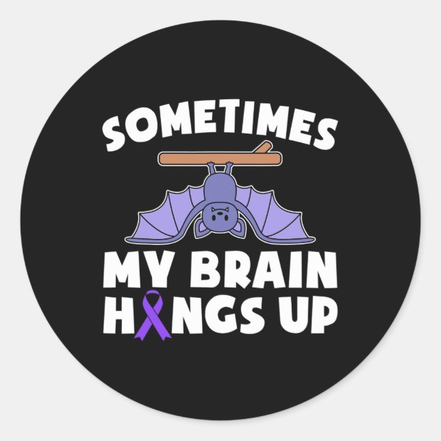 Epilepsy Sometimes My Brain Hangs Up Awareness Sup Classic Round Sticker (Front)