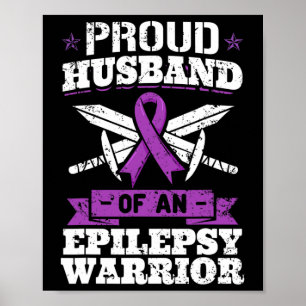 Epilepsy Warrior Husband Epileptic Seizure Disorde Poster