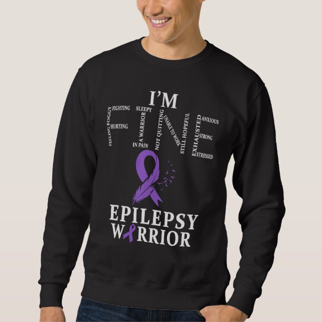Epilepsy Warrior Im Fine Sweatshirt (Front)