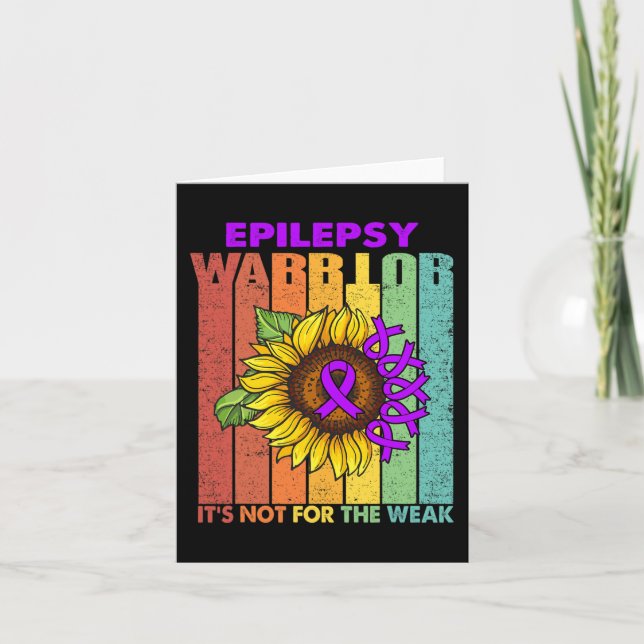 Epilepsy Warrior It's Not For The Weak  Card (Front)