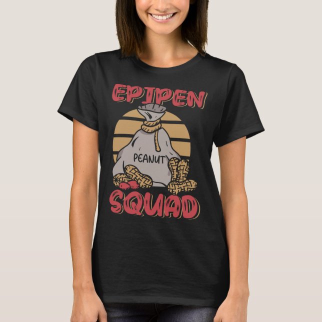 Epipen Squad Peanut Allergy Peanut Allergic  1 T-Shirt (Front)