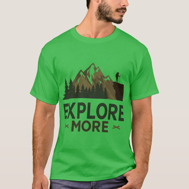 Eplore More Hiking Outrs Design T-Shirt (Front)