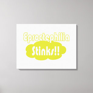 Eproctophilia Stinks!! Canvas Print