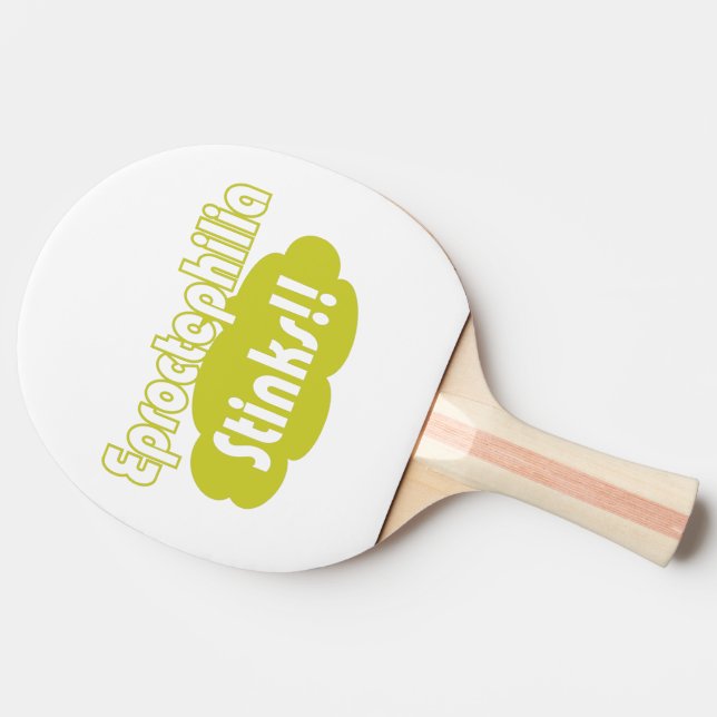 Eproctophilia Stinks!! Ping Pong Paddle (Side)