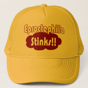 Eproctophilia Stinks!! Trucker Hat