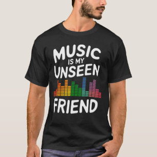 EQ Volume Equalizer Music Is My Unseen Friend T-Shirt