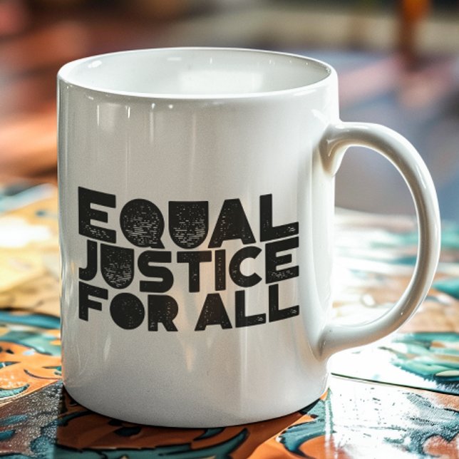 Equal Justice For All – Bold Statement Classic Mug (Creator Uploaded)