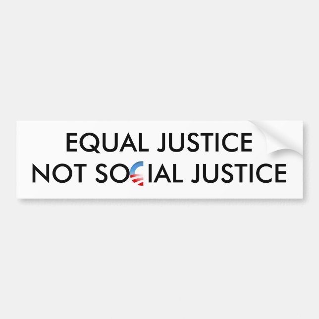Equal Justice Not Social Justice Bumper Sticker (Front)