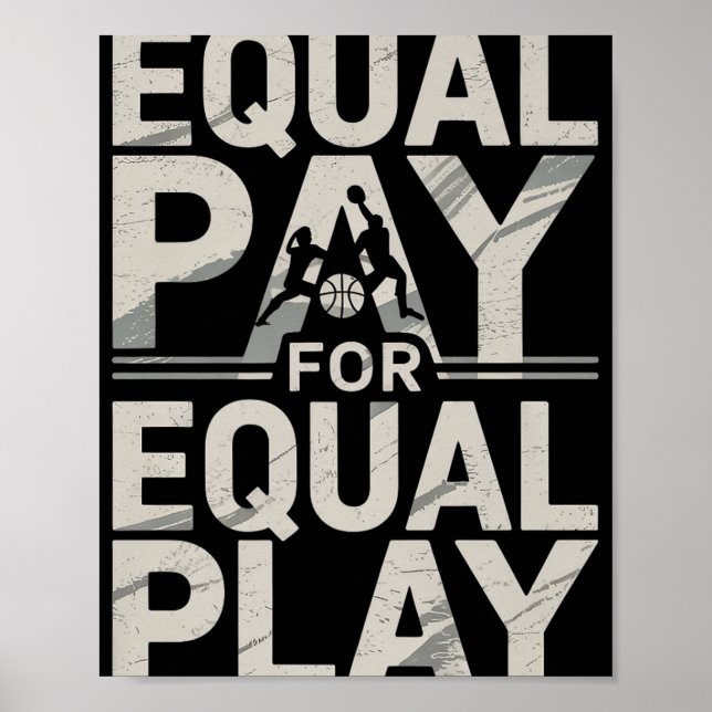 Equal Pay Basketball Play Design Premium  Poster (Front)