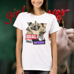 Equal Pay Equal Work T-Shirt