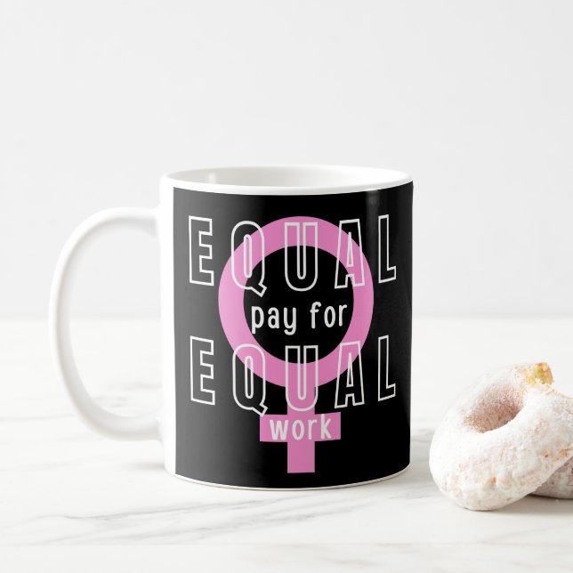 Equal Pay For Equal Work Feminist Coffee Mug (With Donut)