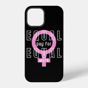Equal Pay For Equal Work Feminist iPhone 12 Case