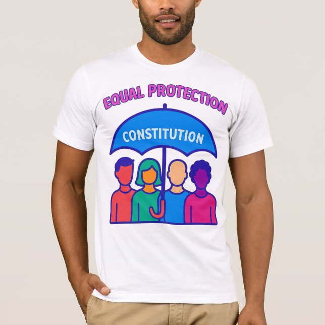 Equal Protection Under the Constitution T-Shirt (Front)