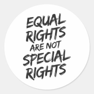 Equal Rights Are Not Special Rights Sticker