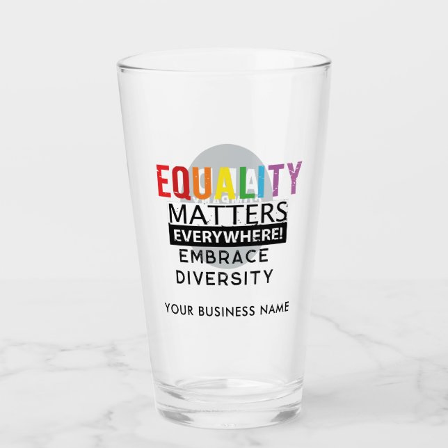 Equal Rights Because Equality Matters Custom Logo Glass (Front)