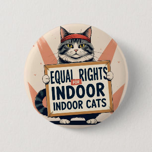 Equal Rights for Indoor Cats – Protest Cat Button