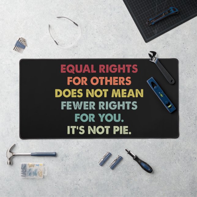 Equal Rights For Others Does Not Mean Fewer Rights Desk Mat (Workstation)