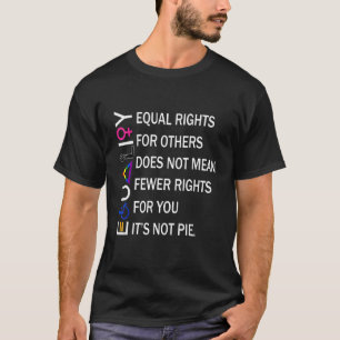 Equal Rights For Others Does Not Mean Fewer Rights T-Shirt