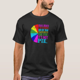 Equal rights for others does not mean fewer rights T-Shirt