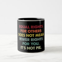 Equal Rights For Others Does Not Mean Fewer Rights