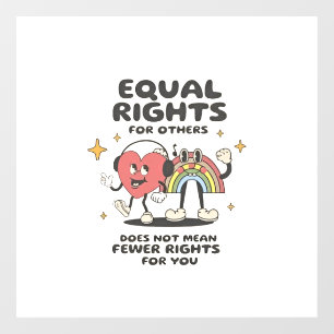 Equal Rights for Others Does Not Mean Fewer Rights Window Cling