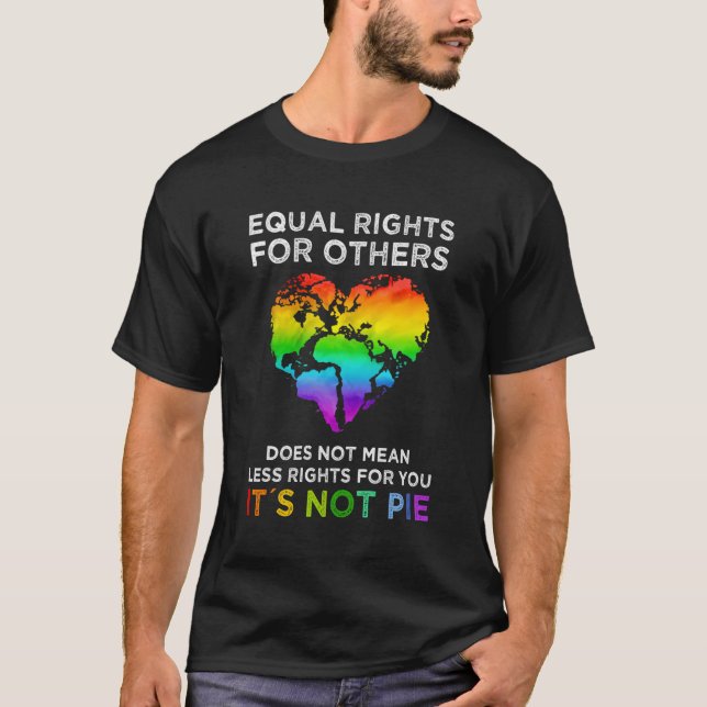 Equal Rights For Others Doesn'T Mean Less Rights F T-Shirt (Front)