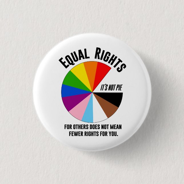 Equal Rights for Others is not Pie 3 Cm Round Badge (Front)