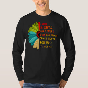 Equal Rights For Others It's Not Pie Daisy Flower T-Shirt