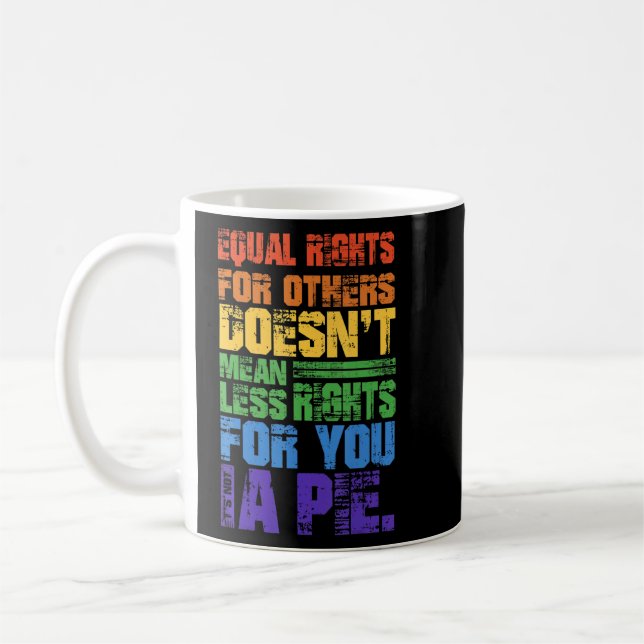 Equal Rights For Others Lgbt Gay Lesbian Bi Trans  Coffee Mug (Left)
