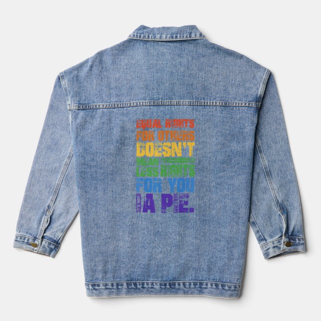 Equal Rights For Others Lgbt Gay Lesbian Bi Trans  Denim Jacket (Back)