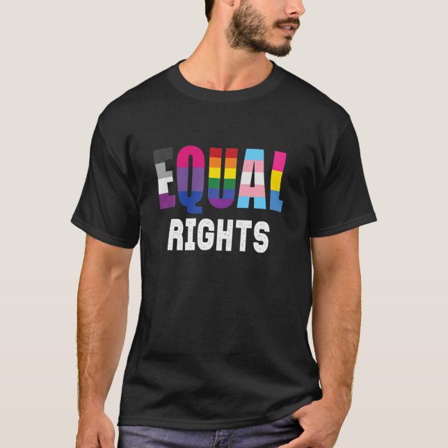 Equal Rights Quote In Queer Flags LGBT Gay Pride T-Shirt (Front)