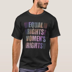 Equal Rights Women's Rights Equality Feminist Huma T-Shirt