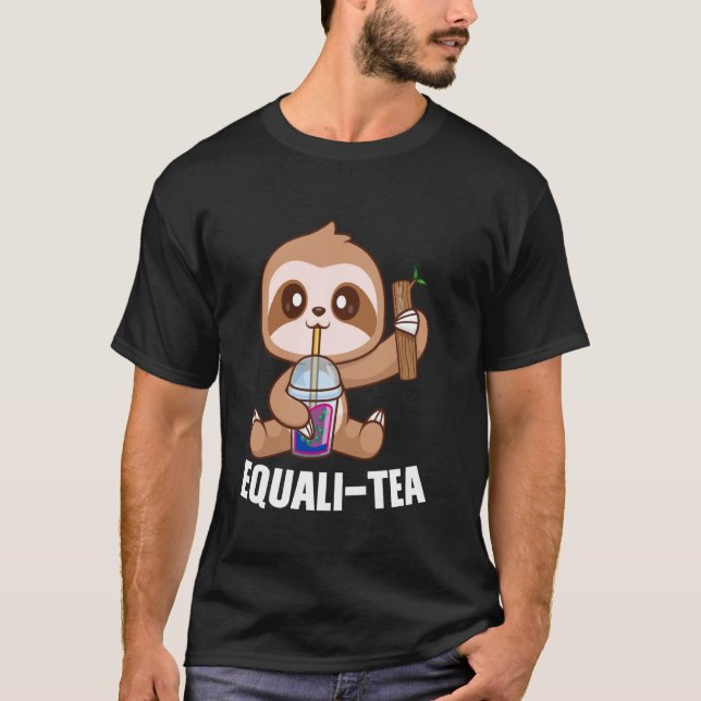 Equali-tea pansexual sloth bubble tea merch T-Shirt (Front)